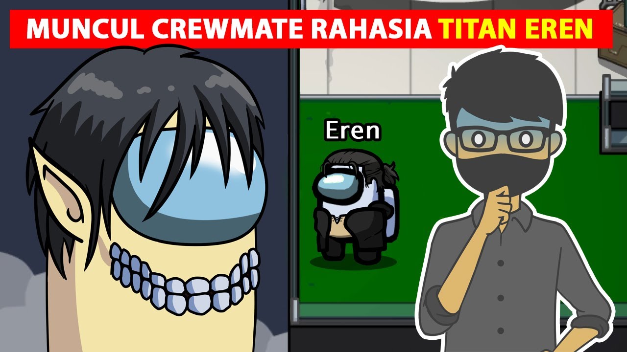 CREWMATE RAHASIA TITAN EREN DI GAME AMONG US - YouTube