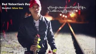 Karen new song Bad valentine's day by Maw Soe, Audio [OFFICIAL]