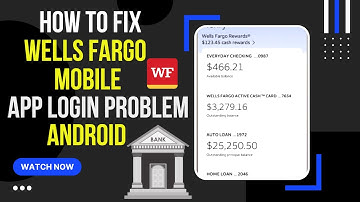 How To Fix Wells Fargo Mobile App Login Problem Android