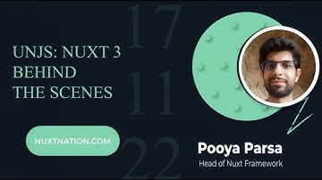 UnJS: Nuxt 3 behind the scenes by Pooya Parsa: Nuxt Nation 2022