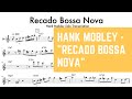 Hank mobley  recado bossa nova tenor saxophone jazz transcription