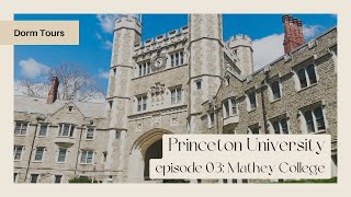 Princeton Dorm Tours | Episode 03: Mathey College