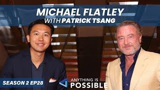 Michael Flatley: Creator of Global Irish Dance Shows | Anything is Possible with Patrick Tsang