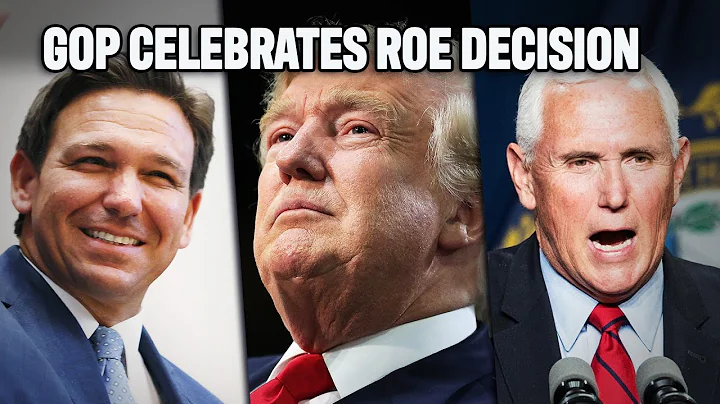 Republicans Celebrate Backwards SCOTUS Decision On Roe V Wade