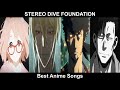 Top 9 STEREO DIVE FOUNDATION Anime Songs