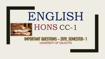 English (Hons), CC-1, Semester-1, Important questions- 2019, University of Calcutta
