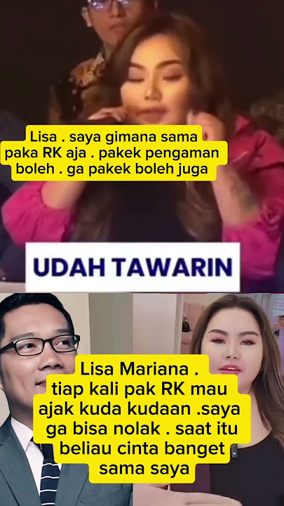 Lisa . Saya ga bisa nolak kalo pak RK ga mau pakai pengaman#lisamariana#ridwankamil#bucinta#rk