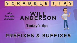 Scrabble tips - Prefixes & Suffixes