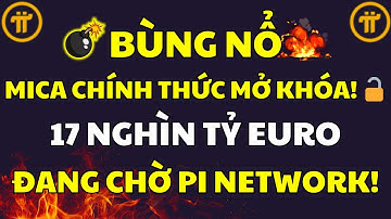 Pi Network & MiCA: "Giấy Thông Hành Vàng" Mở Khóa Thị Trường 17 Nghìn Tỷ Euro? |PI NETWORK MỚI NHẤT