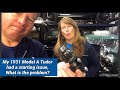 Ford Model A Q&amp;A of the day- My 1931 Model A Tudor has a starting issue, what’s the problem?