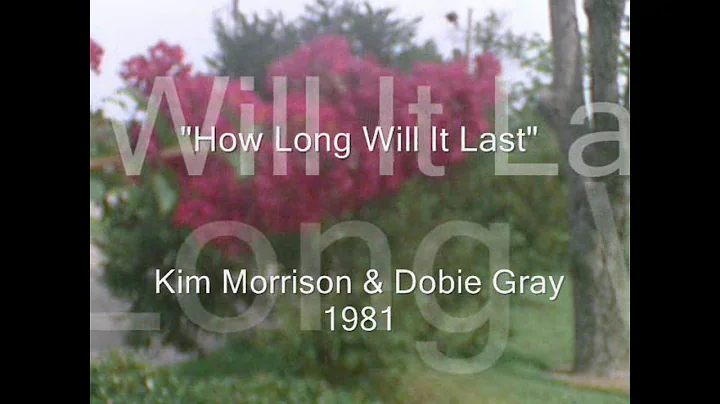 Kim Morrison & Dobie Gray - "How Long Will It Last"