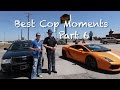 You Don't Need To BS Me, Best Cop Moments - Part 6