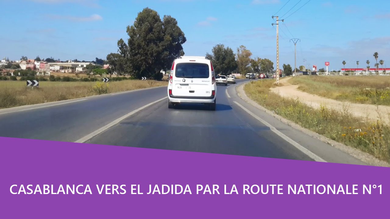 Balade voiture 🚘 Casablanca vers El Jadida par la route nationale N°1 YouTube