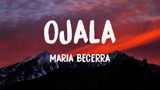 OJALA - Maria Becerra {Lyrics Video} 🦞