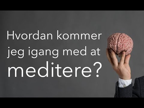 Video: Hvordan Man Begynder At Meditere