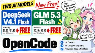 DeepSeek V4.1 Flash & GLM 5.3 Flash Free on OpenCode