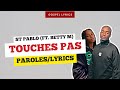 St pablo ft betty m  touches pas paroles