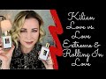 Kilian Love vs Love Extreme vs Rolling in Love | Which One is Best for You?
