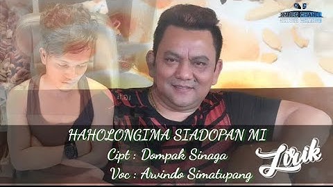 HAHOLONGI MA SIADOPAN MI _ Lirik ||Cipt. Dompak Sinaga
