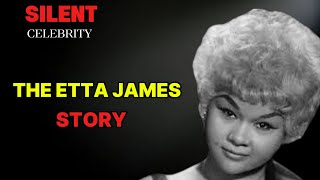 What happened to The Etta James | SILENT CELEBRITY | Story