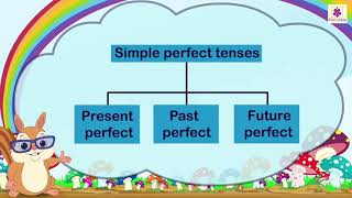 Perfect Tenses - Present, Past, and Future | English Grammar & Composition Grade 5 | Periwinkle