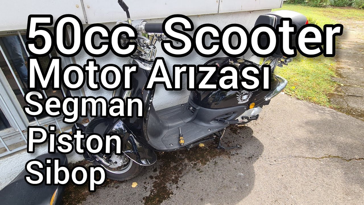 50cc SCOOTER MOTOR SORUNU SEGMAN PISTON  SİBOP REKTEFE