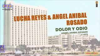 Video thumbnail of "Lucha Reyes & Angel Anibal Rosado — “Dolor y Odio" — ©1973"