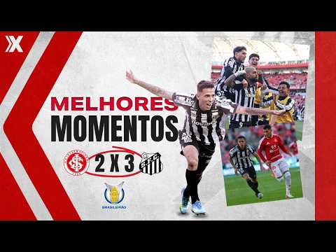 INTERNACIONAL 2 X 3 SANTOS | MELHORES MOMENTOS - BRASILEIRÃO