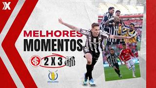 INTERNACIONAL 2 X 3 SANTOS | MELHORES MOMENTOS - BRASILEIRÃO