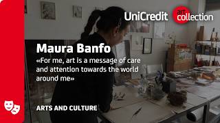 #UniCreditArtCollection: in conversation with...  Maura Banfo