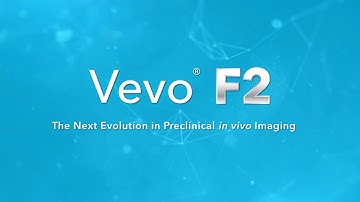 Vevo F2: The Next Evolution in Preclinical in vivo Imaging