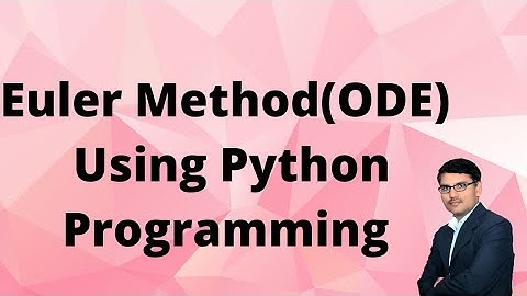 Euler Method to solve First Order Ordinary Differential Equation  Using Python Programming