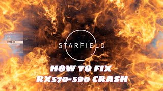 Fix Graphics Card Crash for RX570-590 | Starfield