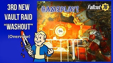 Fallout 76: Last New 94 Vault Raid WASHOUT!! (Overview)