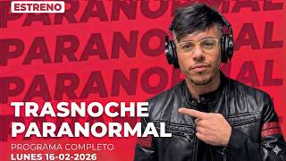 Lunes 16/02/26 con Héctor Rossi 🎙️ || #TrasnocheParanormal #Paranormal #Abducción 🌌👽 🛸🔥