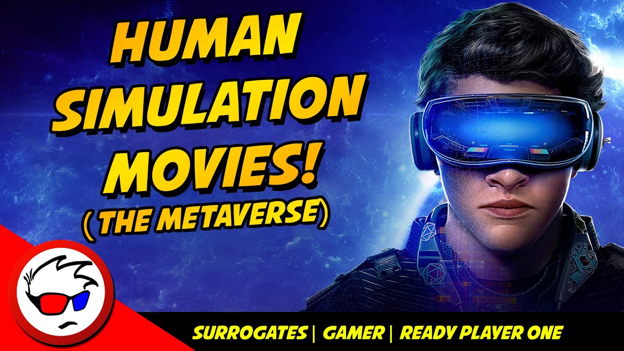 Human Simulation Movies - Surrogates, Gamer, Ready Player One (Metaverse Films!)