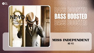 Ne-Yo - Miss Independent [BASS BOOSTED]