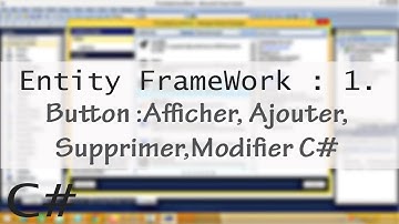 Entity FrameWork 1 :Button : Afficher, Ajouter, Supprimer, Modifier C#
