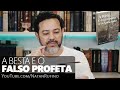 A besta e o falso profeta