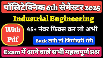 Industrial Engineering Chapter wise important questions 2025 || Bteup 6th Sem Mechanical ||