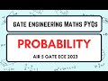 GATE Engg. Maths Previous Year Questions | Probability | Part 8 | Rajat AIR 5 GATE