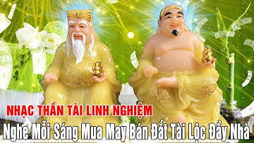 Nhạc Thần Tài Nghe Mỗi Sáng Mua May Bán Đắt Tài Lộc Đầy Nhà