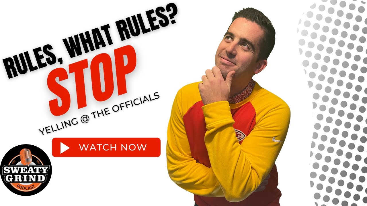 STOP YELLING AT OFFICIALS YouTube