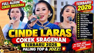 🔥 TERBARU 2026! CINDE LARAS – KUMPULAN LAGU COKEK SRAGENAN PALING TOP & JOZZ! 💥