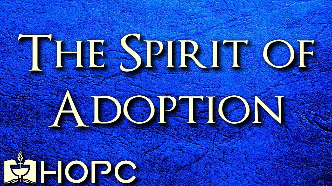 The Spirit of Adoption | HOPC Evening Sermon 12/29/2024 - YouTube