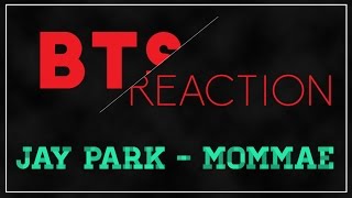 BTS (Bangtan Boys) react to Jay Park Mommae [FANMADE]