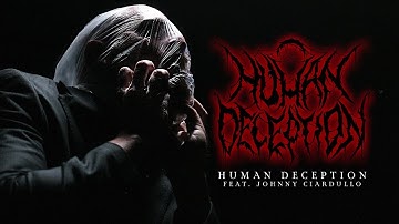 Human Deception, Johnny Ciardullo -  Human Deception (OFFICIAL VIDEO)