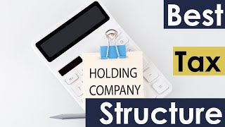 Holding Company Tax Structure (UK)