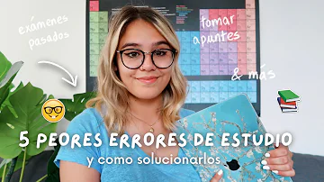 ¿Cuáles son los cinco errores de estudio que cometen la mayoría de los estudiantes?