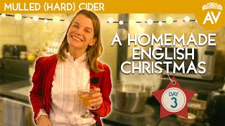 The BEST Simple Mulled (Hard) Cider Recipe - A Homemade English Christmas